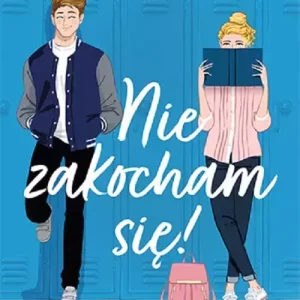 Nie zakocham się!