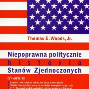 Niepoprawna politycznie historia Stanów Zjednoczonych