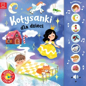Kołysanki dla dzieci. Słuchaj i śpiewaj!