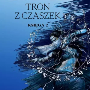 Tron z czaszek. Księga 2. Cykl demoniczny