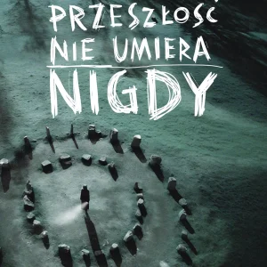 Przeszłość nie umiera nigdy