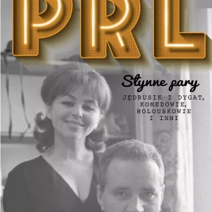 PRL Słynne pary. Jędrusik i Dygat, Komedowie, Holoubkowie i inni