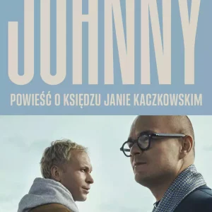 Johnny. Powieść o księdzu Janie Kaczkowskim