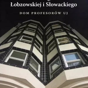 Na rogu Łobzowskiej i Słowackiego. Dom Profesorów UJ