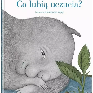 Co lubią uczucia?