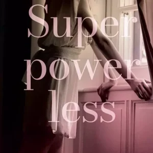 Superpowerless