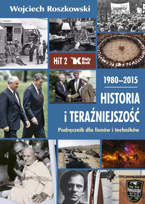 Historia i teraźniejszość. Podręcznik dla liceów i techników. Klasa 2. 1980-2015