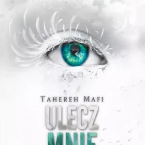 Dotknij mnie. Tom 4. Ulecz mnie