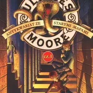 Ulysses Moore. Tom 2. Część 1. Antykwariat ze starymi mapami