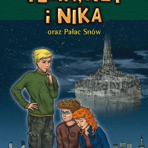 Felix, Net i Nika oraz Pałac Snów. Tom 3