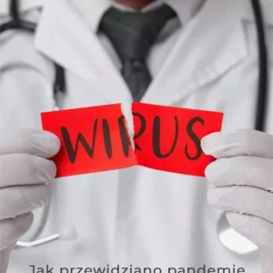 Wirus. Jak przewidziano pandemię