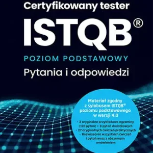 Certyfikowany tester ISTQB. Poziom podstawowy. Pytania i odpowiedzi Adam Roman, Lucjan Stapp
