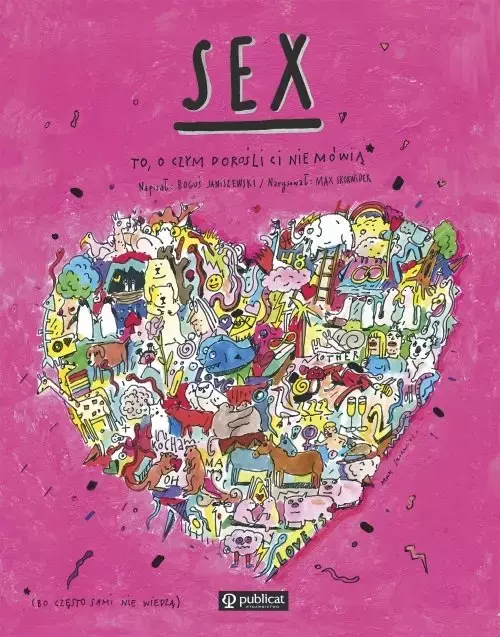 To, o czym dorośli Ci nie mówią. Sex