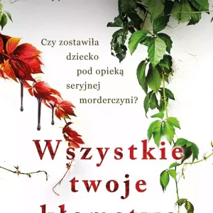 Wszystkie twoje kłamstwa