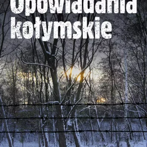 Opowiadania kołymskie
