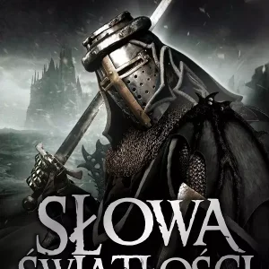 Słowa światłości | Archiwum Burzowego Światła Tom 2 | Epicka kontynuacja Drogi Królów