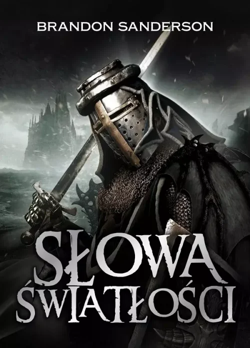 Archiwum Burzowego światła. Tom 2. Słowa światłości