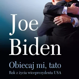 Obiecaj mi, tato. Rok z życia wiceprezydenta USA