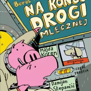 Beret i Kapot. Na końcu Drogi Mlecznej