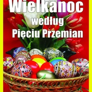 Wielkanoc według Pięciu Przemian