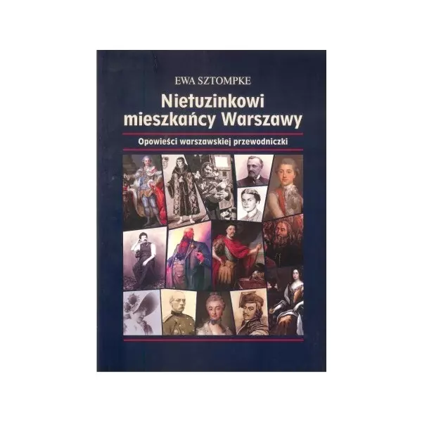 de83b30-nietuzinkowi-mieszka.webp Nietuzinkowi mieszkańcy Warszawy. Opowieści warszawskieji przewodniczki