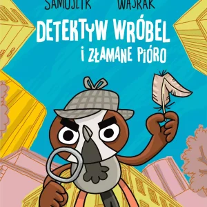 Detektyw Wróbel i złamane pióro