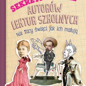 Sekretne życie autorów lektur szkolnych