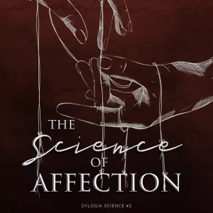 The Science of Affection. Dylogia Science. Tom 2