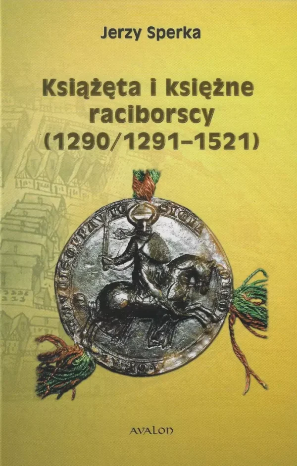 def6d9a-ksiazeta-i-ksiezne-r.webp Książęta i księżne raciborscy (1290/1291-1521)