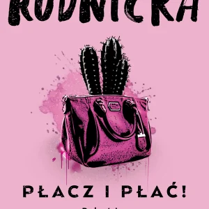 Płacz i płać!
