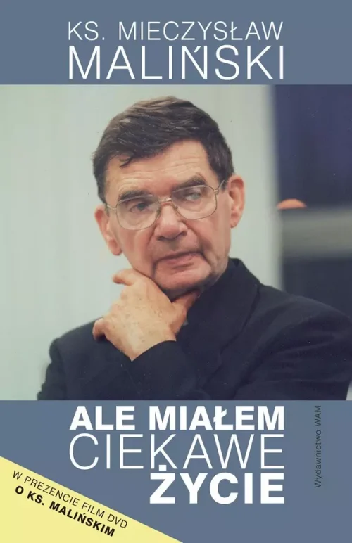 Ale miałem ciekawe życie