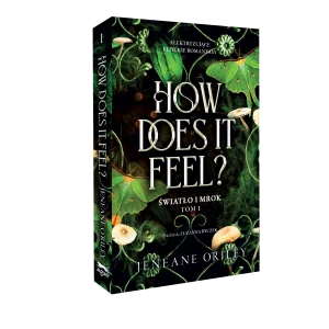 How Does It Feel? Światło i mrok. Tom 1