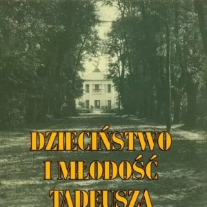 Dzieciństwo i młodość Tadeusza Irteńskiego