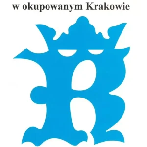 Polskie Państwo Podziemne w okupowanym Krakowie