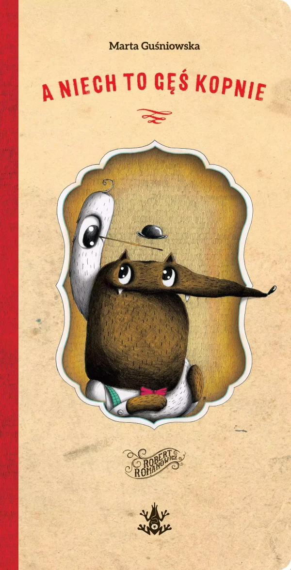 A niech to Gęś kopnie