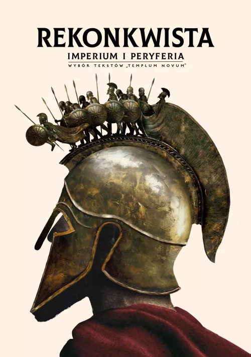 Rekonkwista. Imperium i peryferia. Wybór tekstów "Templum Novum"