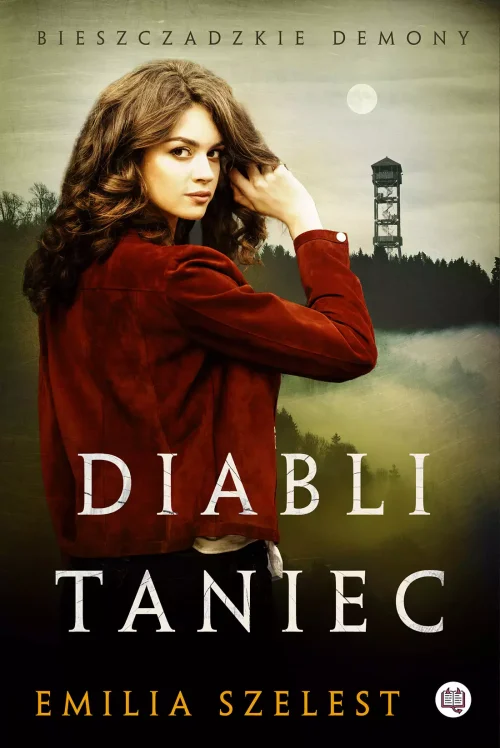 Bieszczadzkie demony. Tom 2. Diabli taniec