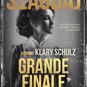 Grande finale. Kroniki Klary Schulz