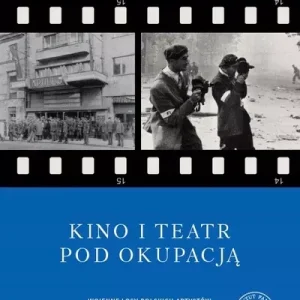 Kino i teatr pod okupacją