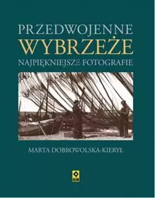 Przedwojenne wybrzeże. Najpiękniejsze fotografie