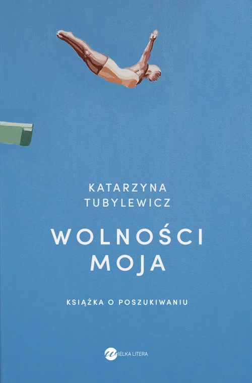Wolności moja. Książka o poszukiwaniu