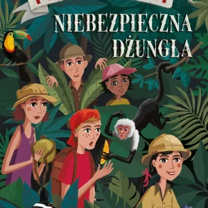 Niebezpieczna dżungla. Przygodowcy, Tom 5