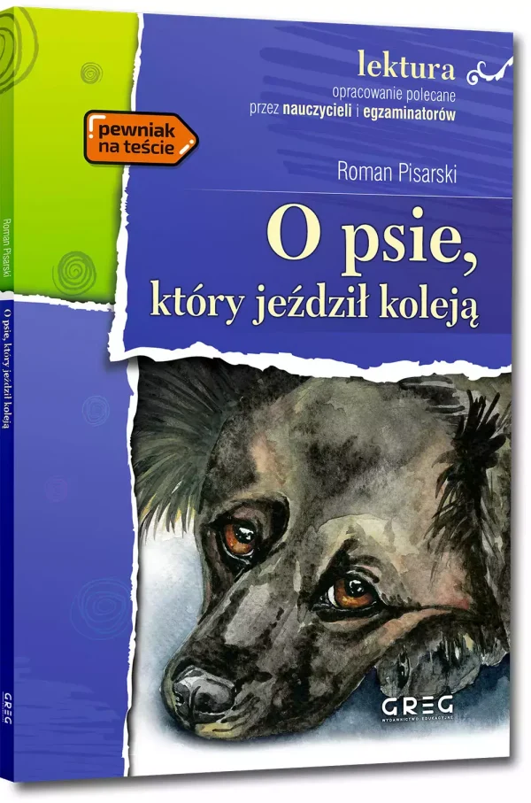 O psie, który jeździł koleją (wydanie z opracowaniem i streszczeniem)