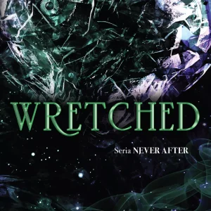 Wretched. Seria Never After