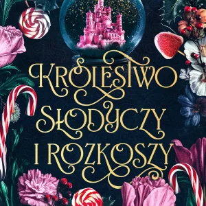 Wicked Darlings. Tom 1. Królestwo słodyczy i rozkoszy. Wicked Darlings. Tom 1