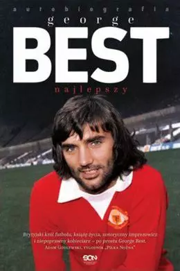 e56f54ce2c90758f10dae47b87d.webp George Best. Najlepszy. Autobiografia