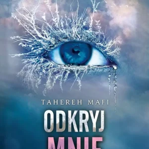 Dotknij mnie. Tom 2. Odkryj mnie