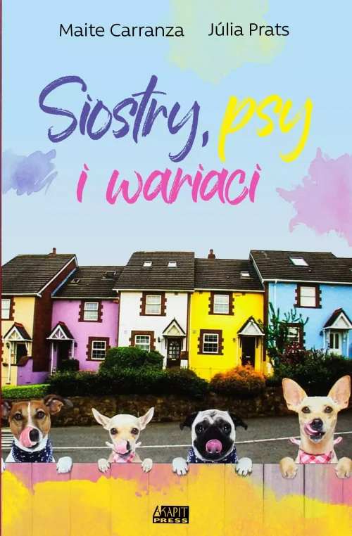 Siostry, psy i inni wariaci