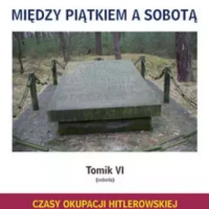 Między Piątkiem a Sobotą Tomik 6 Sobota