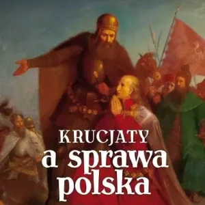 Krucjaty a sprawa polska